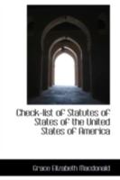 Check List of Statutes of States of the United States of America 0559175647 Book Cover