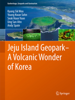 Jeju Island Geopark - A Volcanic Wonder of Korea 3642205631 Book Cover