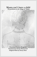 Maata Can’t Have a Child: The Problems in the Village of Takala B0DQV1DLCL Book Cover
