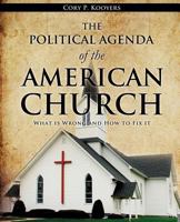 The Political Agenda of the American Church 1624197809 Book Cover