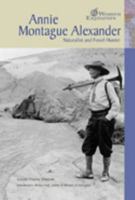 Annie Montague Alexander: Naturalist and Fossil Hunter (Women Explorers) B0073ZMRQU Book Cover