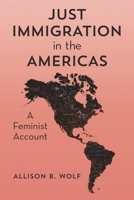Just Immigration in the Americas: A Feminist Account 1538149842 Book Cover