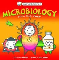 Basher Science: Microbiology 0753471949 Book Cover