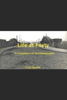 Life at Forty: Fragments of Autobiography B08TQDLYZ3 Book Cover