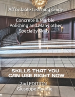Affordable Learning Guide: Concrete & Marble Polishing, And Many other Specialty Skills 1983263850 Book Cover