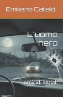 L'uomo nero: omicidi seriali (Italian Edition) B0GPDD9T7Q Book Cover