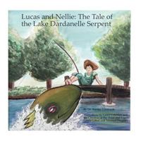 Lucas and Nellie: The Tale of the Lake Dardanelle Serpent 1545008485 Book Cover