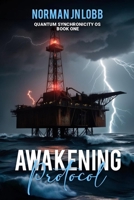 Awakening Protocol: A signal calls from the ashes. Will humanity awaken or vanish into code? 1966212658 Book Cover