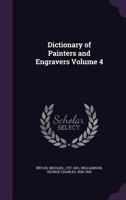 Bryan's dictionary of painters and engravers Volume 4 1171536828 Book Cover