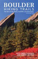 Boulder Hiking Trails: The Best of the Plains, Foothills, and Mountains 0871088363 Book Cover