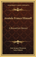 Anatole France Himself 1162804580 Book Cover