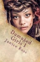 Damaged Girls I 148267792X Book Cover