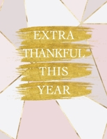Extra Thankful This Year: Pregnancy Tracker Baby Shopping List Pre-Natal Visits Baby Shower Tracker Nursery Planner Baby Name Ideas Hospital Checklist 1702184412 Book Cover