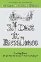 Elf Dust To Excellence 1977239765 Book Cover