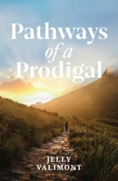 Pathways of a Prodigal 1959095706 Book Cover