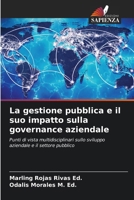 La gestione pubblica e il suo impatto sulla governance aziendale (Italian Edition) 6200676143 Book Cover