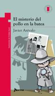 El Misterio del Pollo En La Batea / The Mysterious Case of the Chicken in the Bucket (Torre de Papel Roja) Spanish Edition 9587760077 Book Cover