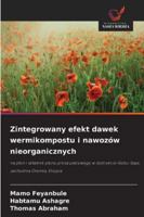 Zintegrowany efekt dawek wermikompostu i nawozów nieorganicznych (Polish Edition) 620889722X Book Cover