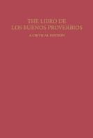 The Libro de Los Buenos Proverbios: A Critical Edition 0813155037 Book Cover