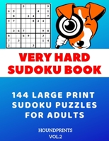 Very Hard Sudoku Book: 144 Large Print Sudoku Puzzles for Adults (VOL.2) 1688722939 Book Cover