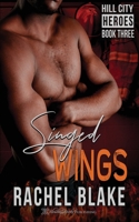 Singed Wings (Hill City Heroes) 1948045370 Book Cover