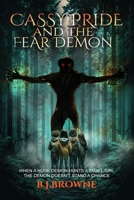 Cassy Pride and the fear demon: When a huge demon hunts a small girl, the demon doesn't stand a chance. (Cassy Pride trilogy) 1917046448 Book Cover
