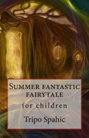 Summer fantastic fairytale 1548898872 Book Cover