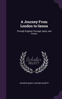 A Journey from London to Genoa through England, Portugal, Spain and France 1140253387 Book Cover