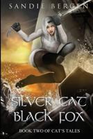 Silver Cat, Black Fox 1940510163 Book Cover