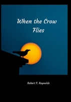 When the Crow Flies B0CYF89YTP Book Cover