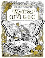 Myth & Magic: An Enchanted Fantasy Coloring Book 1631362437 Book Cover