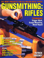 Gunsmithing: Rifles 0873419200 Book Cover