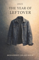 2025 THE YEAR OF LEFTOVER B0GZGPSTQ2 Book Cover