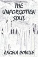 The Unforgotten Soul 1499050321 Book Cover