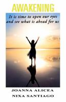 Awakening: It is time to open our eyes and see what is ahead for us 1478780312 Book Cover
