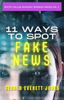 11 Ways to Spot Fake News 1735950270 Book Cover