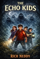 The Echo Kids: Dyslexia Friendly B0H3HDK7FK Book Cover