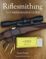 Riflesmithing: A Comprehensive Guide 1847972403 Book Cover