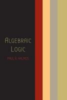 Algebraic Logic (AMS/Chelsea Publication) 161427634X Book Cover