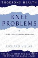 Knee Problems: A Patient's Guide to Treatment and Recovery 0722532288 Book Cover