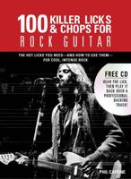 100 Killer Licks & Chops for Rock Guitar