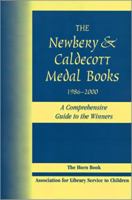 The Newbery & Caldecott Medal Books, 1986-2000: A Comprehensive Guide to the Winners 0838935052 Book Cover