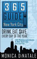 365 Guide New York City: Drink. Eat. $ave. Every Day of the Year. A Guide to New York City Restaurants and Bars. 1936449471 Book Cover