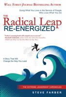 The Radical Leap Re-Energized: Doing What You Love in the Service of People Who Love What You Do 161466014X Book Cover