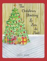The Christmas Stocking / Le bas de Noel (Bilingual) 1729735533 Book Cover