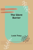 The Silent Barrier 1517699428 Book Cover