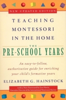 Teaching Montessori in the Home: The Pre-School Years (Teaching Montessori in the Home) 0452279097 Book Cover