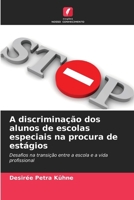 A discriminação dos alunos de escolas especiais na procura de estágios (Portuguese Edition) 6209548202 Book Cover