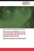 Gerencia Publica y Su Comportamiento En El Desarrollo Local 3847356437 Book Cover