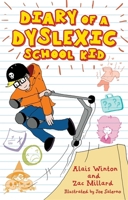 Diary of a Dyslexic School Kid 1785924427 Book Cover